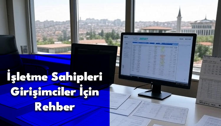 İşletme Sahipleri ve Girişimciler İçin Rehber