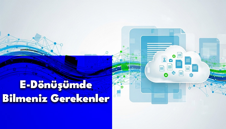 E-Dönüşüm Nedir?